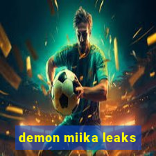 demon miika leaks